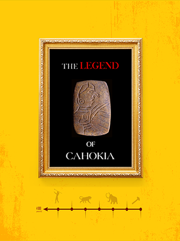 The Legend of Cahokia